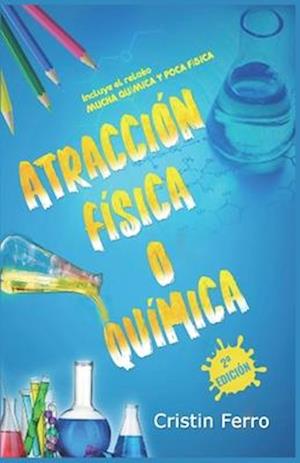 ATRACCIÓN FÍSICA O QUÍMICA - bilogía