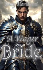 A Wager for a Bride: (Clean Fantasy Romance) 