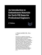 An Introduction to Embankment Materials for Earth Fill Dams for Professional Engineers 