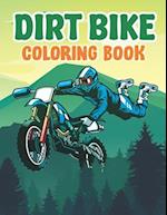 Dirt Bike Coloring Book: Men Coloring Book of Muscle Bike, and High Performance Vehicles 