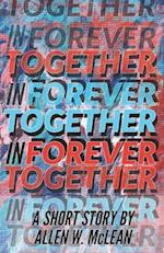 Together in Forever: A Short Story 