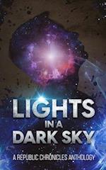 Lights in a Dark Sky: A Republic Chronicles Anthology 