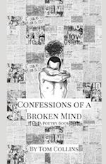 Confessions of a Broken Mind: a poetry book 