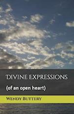 Divine Expressions: (of an open heart) 