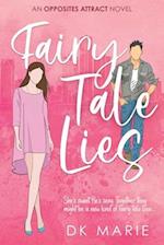 Fairy Tale Lies: An Opposites Attract romance 