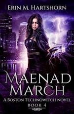 Maenad March: A Boston Technowitch Novel 