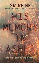 His Memory in Ashes: A Novel 