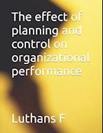 The effect of planning and control on organizational performance 