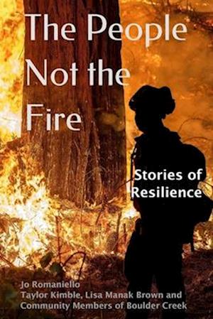 The People Not the Fire: Stories of Resilience