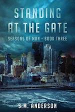 Standing at the Gate: Seasons of Man Book 3 