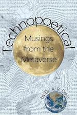 Technopoetical Musings from the Metaverse 