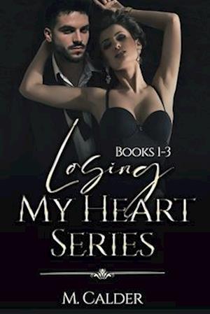 Losing My Heart Series: Books 1-3