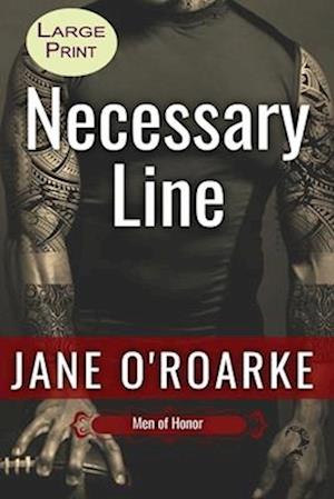 Necessary Line: A Sports Action & Adventure Romance (Men of Honor): Large Print