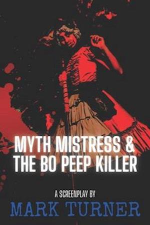Myth Mistress & The Bo Peep Killer