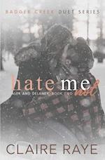 Hate Me Not: Alex & Delaney #2 