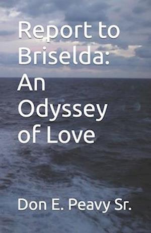 Report to Bridselda: An Odyssey of Love