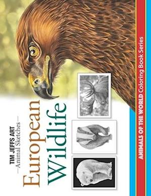 European Wildlife: Animals Of The World Coloring Book