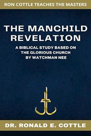 The Manchild Revelation: A Biblical Study on Revelation 12