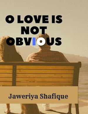 O love is not obvious: Living the Love You Planned Before You Were Born