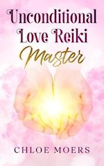 Unconditional Love Reiki Master: Level 3 