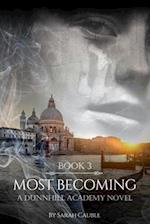 Most Becoming: A Dunnhill Academy Novel: Book Three 