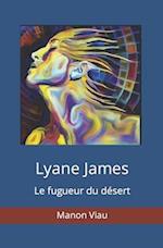 Lyane James - Le fugueur du désert