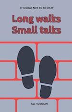 Long walks Small talks 