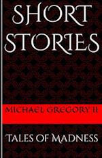 Short Stories: Tales of Madness 