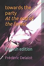 towards the party At the end of the forest: English edition 