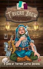 Tavern Brew: A GAME of FANTASY COFFEE BREWING 