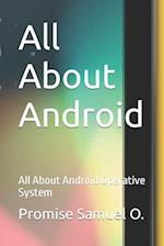 All About Android: All About Android Operative System 