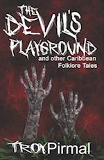 The Devil's Playground and other Caribbean Folklore Tales 