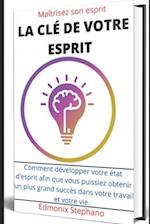 La clé de votre esprit