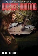 Bigfoot Hunting: Apocalypse Knot, Book 2 