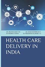 HEALTH CARE DELIVERY IN INDIA 