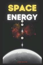 SPACE ENERGY: Theory and experiments Achieve Inner and Outer Harmony through Energy Work 