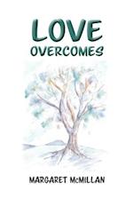 Love Overcomes 