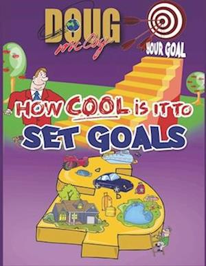 How Cool is it to Set Goals: I Believe in You