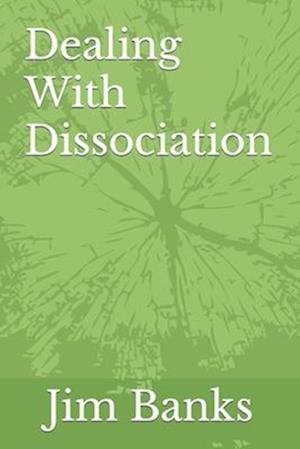 Dealing With Dissociation