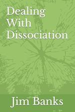 Dealing With Dissociation 