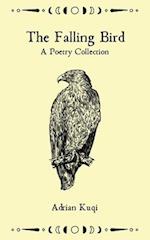 The Falling Bird: A Poetry Collection 