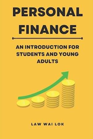 Personal Finance - An Introduction for Students and Young Adults