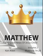 Understanding Matthew's Gospel - Volume 2: Matthew 14-28: A Guide to Matthew's Good News 