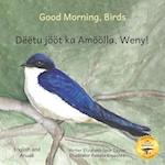 Good Morning, Birds: How The Birds Of Ethiopia Greet The Day in Anuak and English 