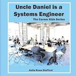 Uncle Daniel is a Systems Engineer 