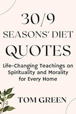 30/9 SEASONS' DIET QUOTES: Life-Changing Teachings on Spirituality and Morality for Every Home 