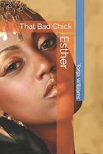 Esther: That Bad Chick 