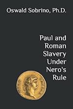 Paul and Roman Slavery Under Nero's Rule 