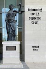 Reforming the U.S. Supreme Court