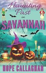 Haunting Past in Savannah: A Made in Savannah Cozy Mystery Novel 